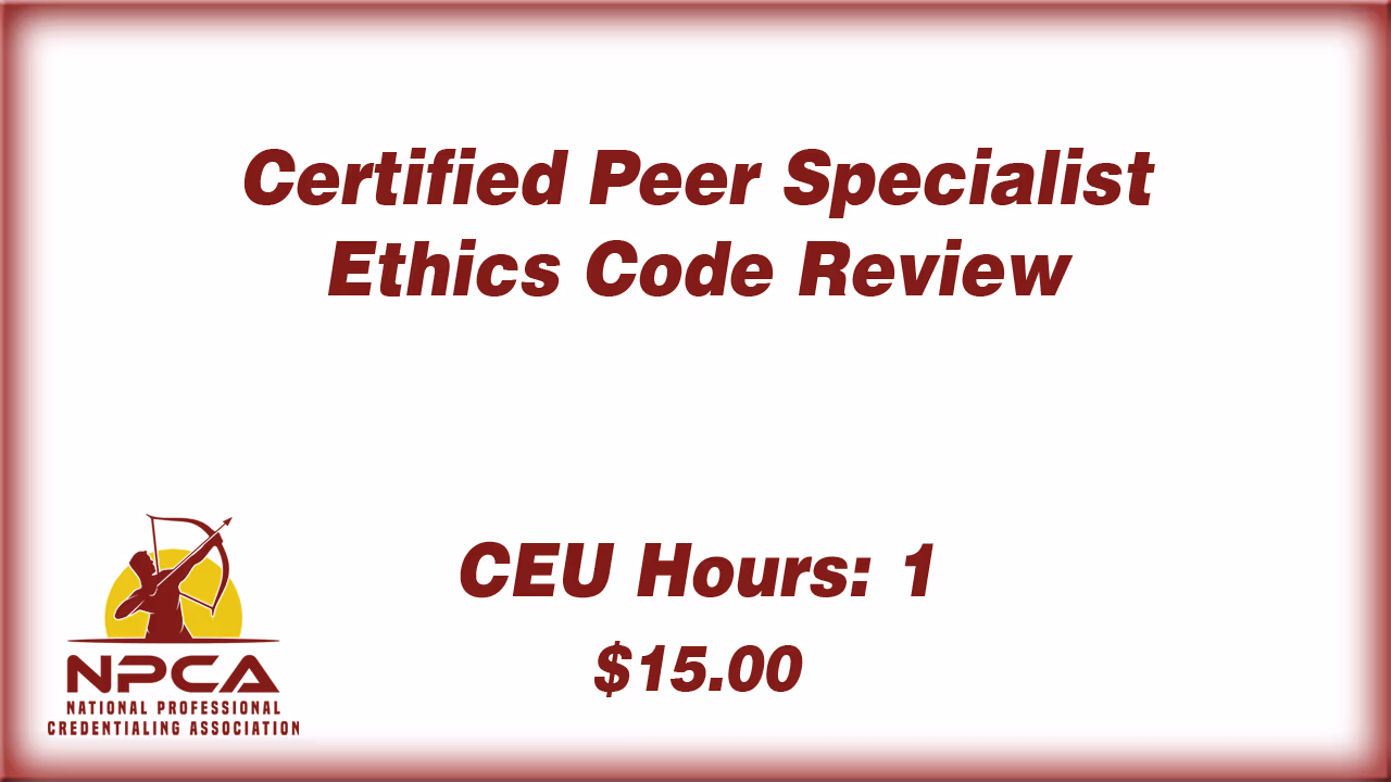 Certified Peer Specialist Ethics Code Review