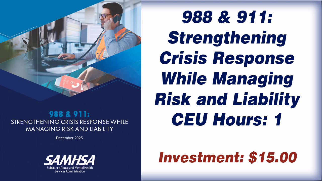 988 & 911: Strengthening Crisis Response While Managing Risk and Liability