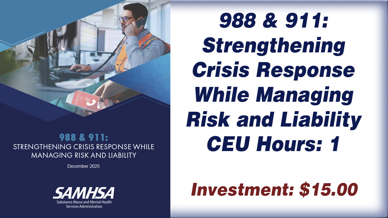 988 & 911: Strengthening Crisis Response While Managing Risk and Liability