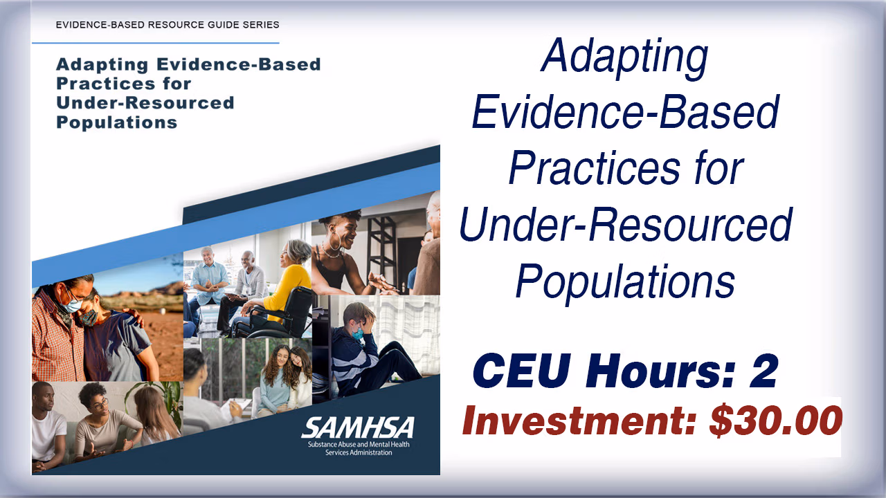 Adapting Evidence-Based Practices for Under-Resourced Populations